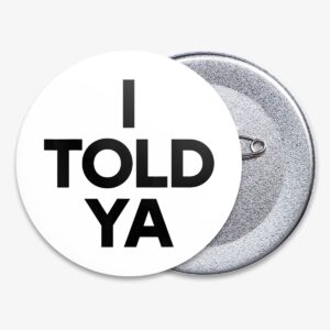 Badge Challengers I Told Ya version blanche